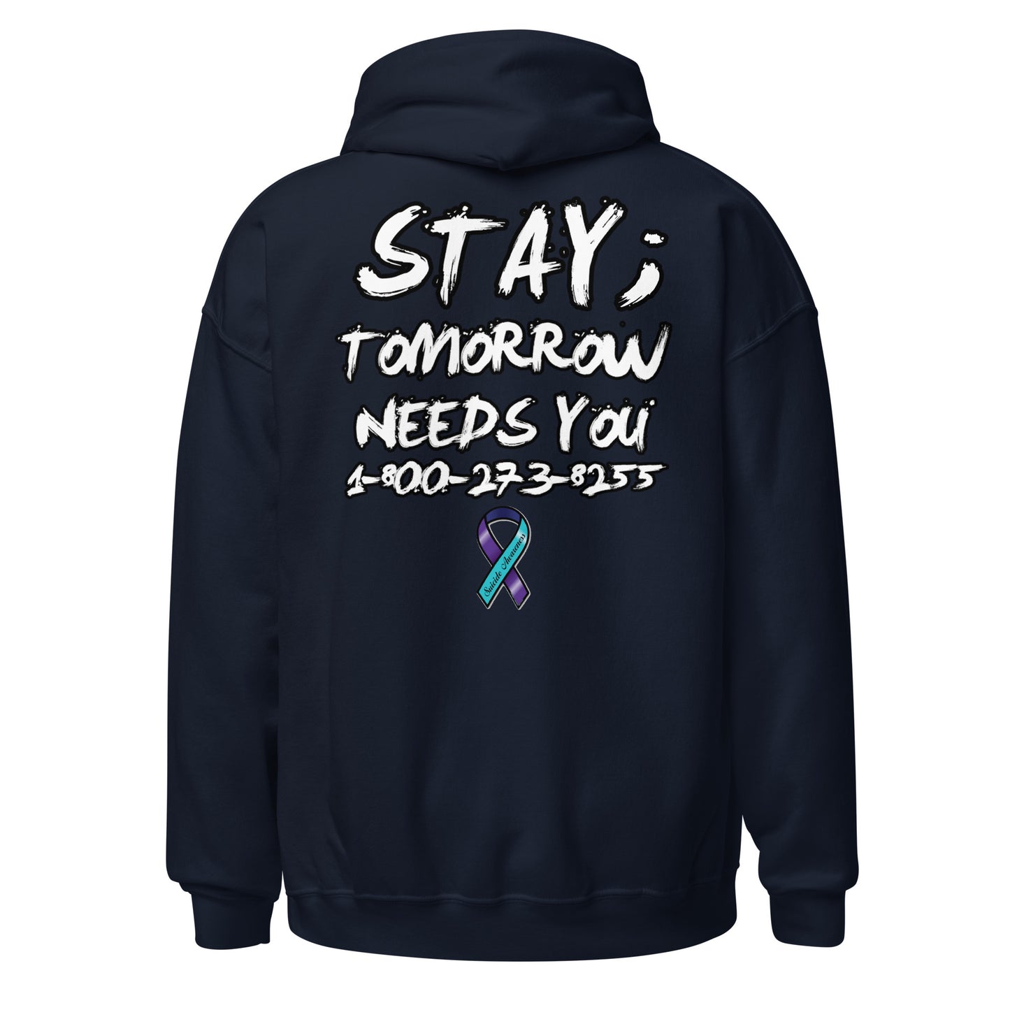 Stay; Tomorrow Needs You Unisex Hoodie