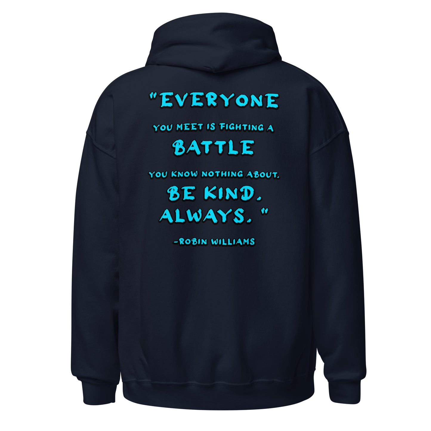 Be Kind, Always - Robin Williams Unisex Hoodie