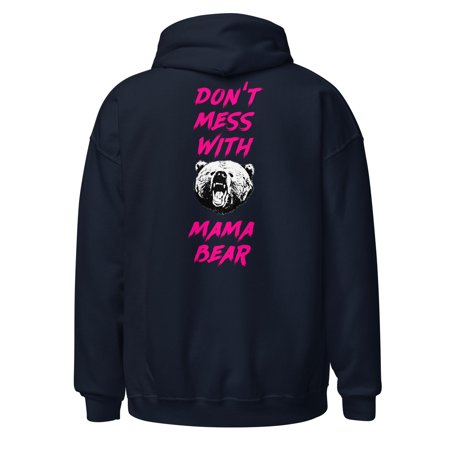 Don't Mess With Mama Bear Unisex Hoodie