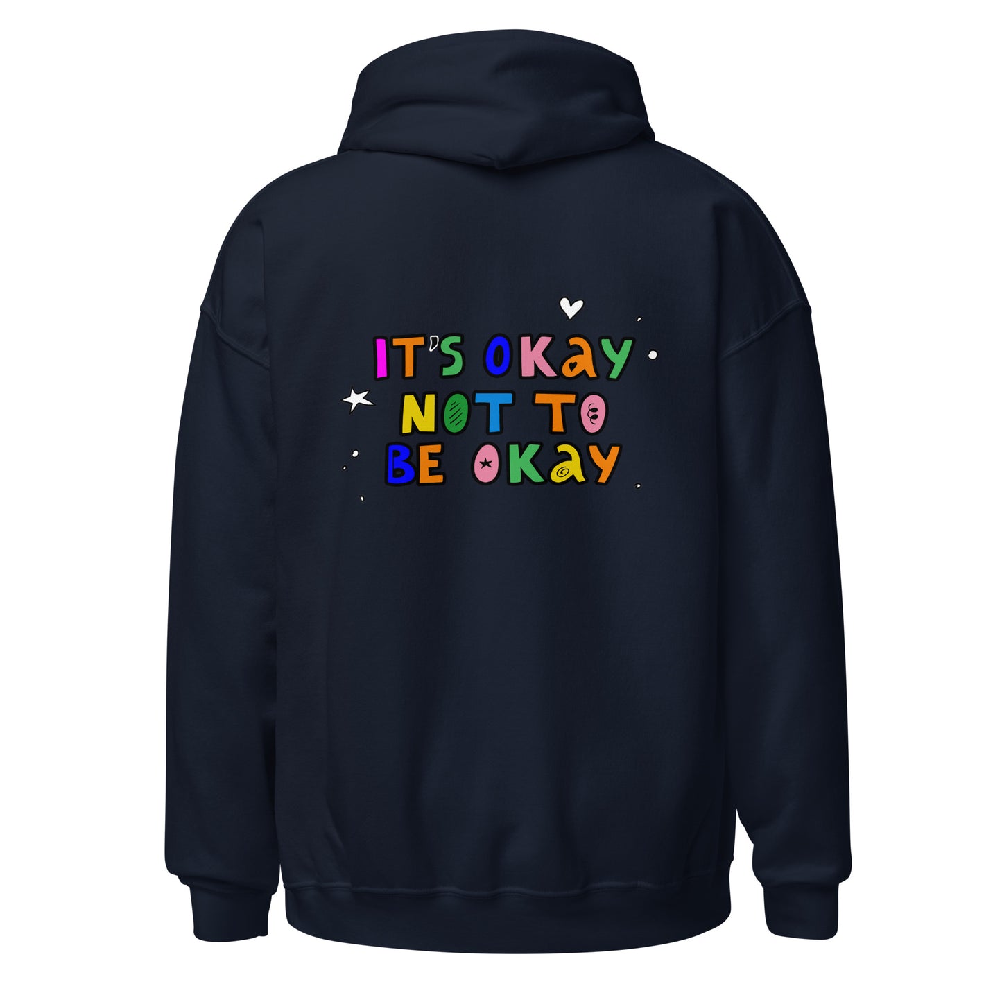 It's Okay Not To Be Okay Unisex Hoodie