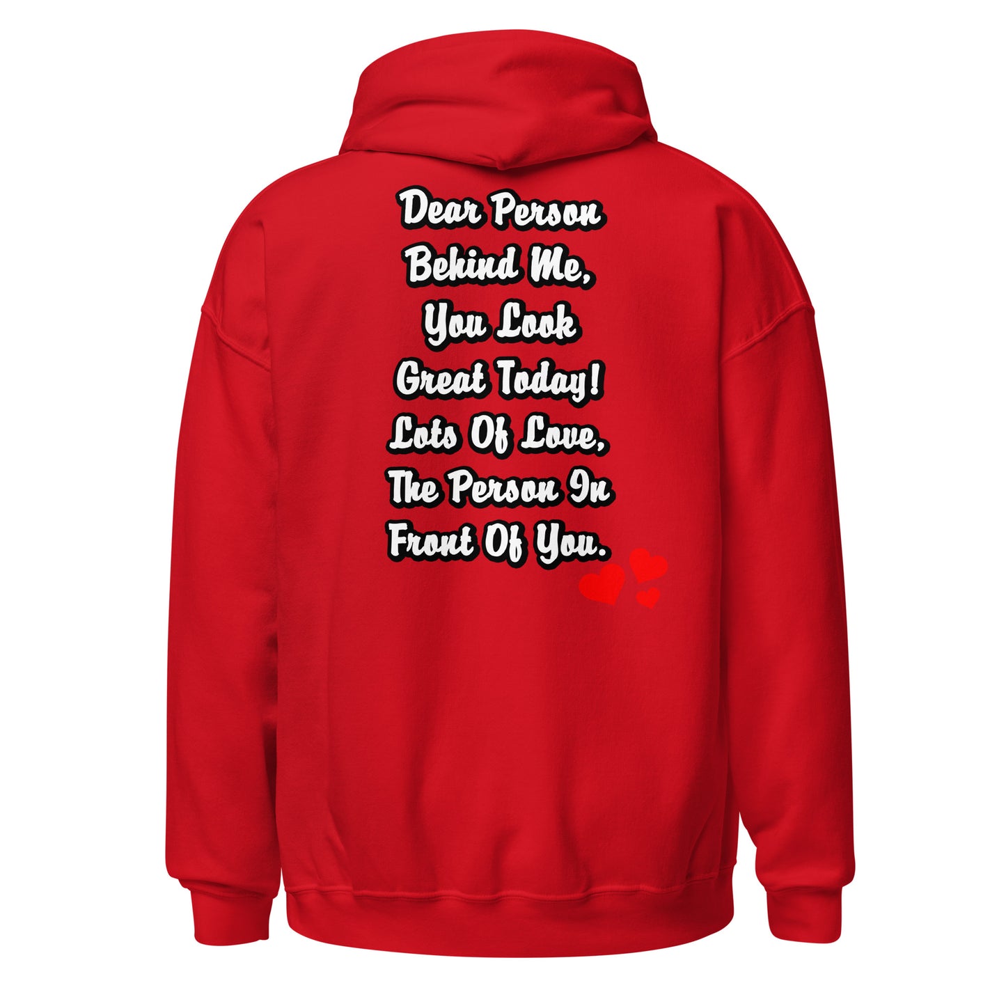 Dear Person Behind Me Unisex Hoodie