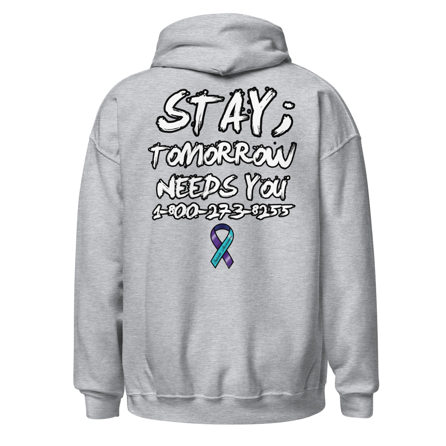 Stay; Tomorrow Needs You Unisex Hoodie