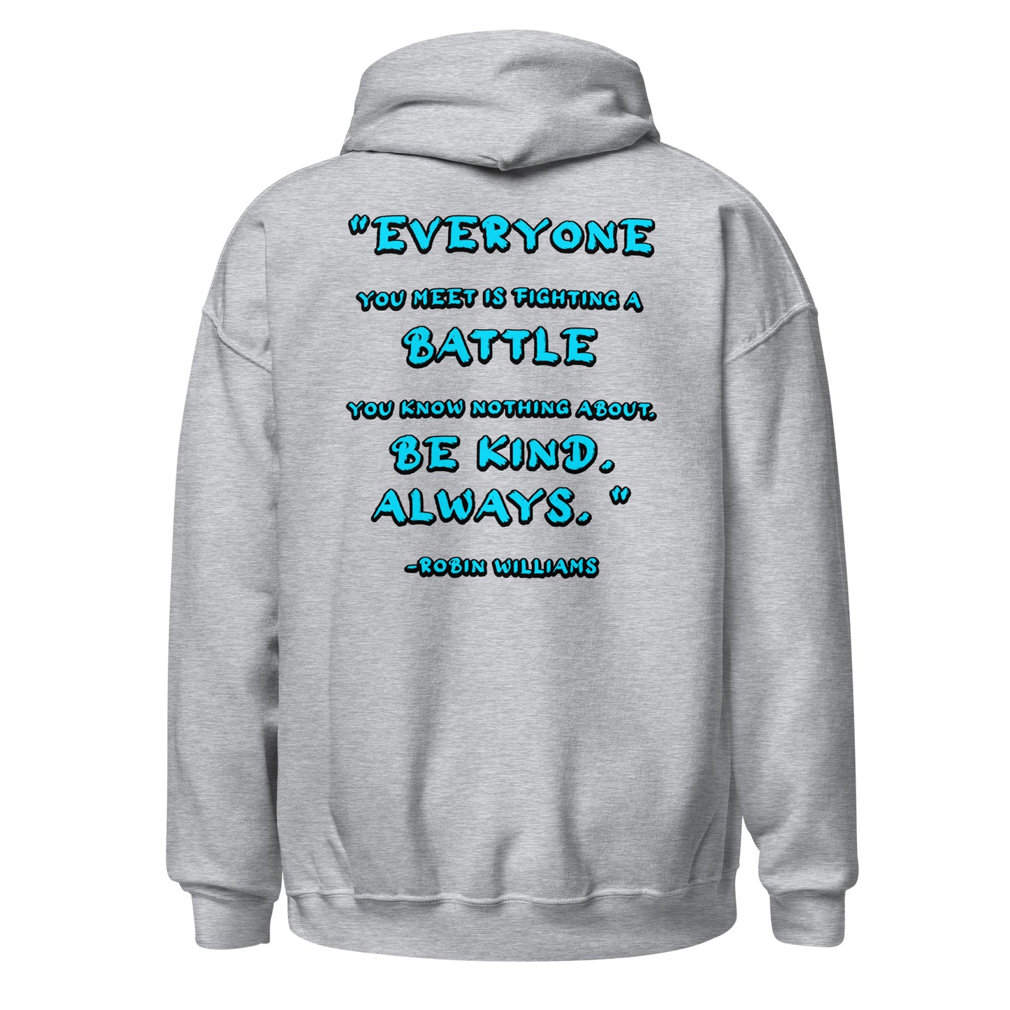 Be Kind, Always - Robin Williams Unisex Hoodie