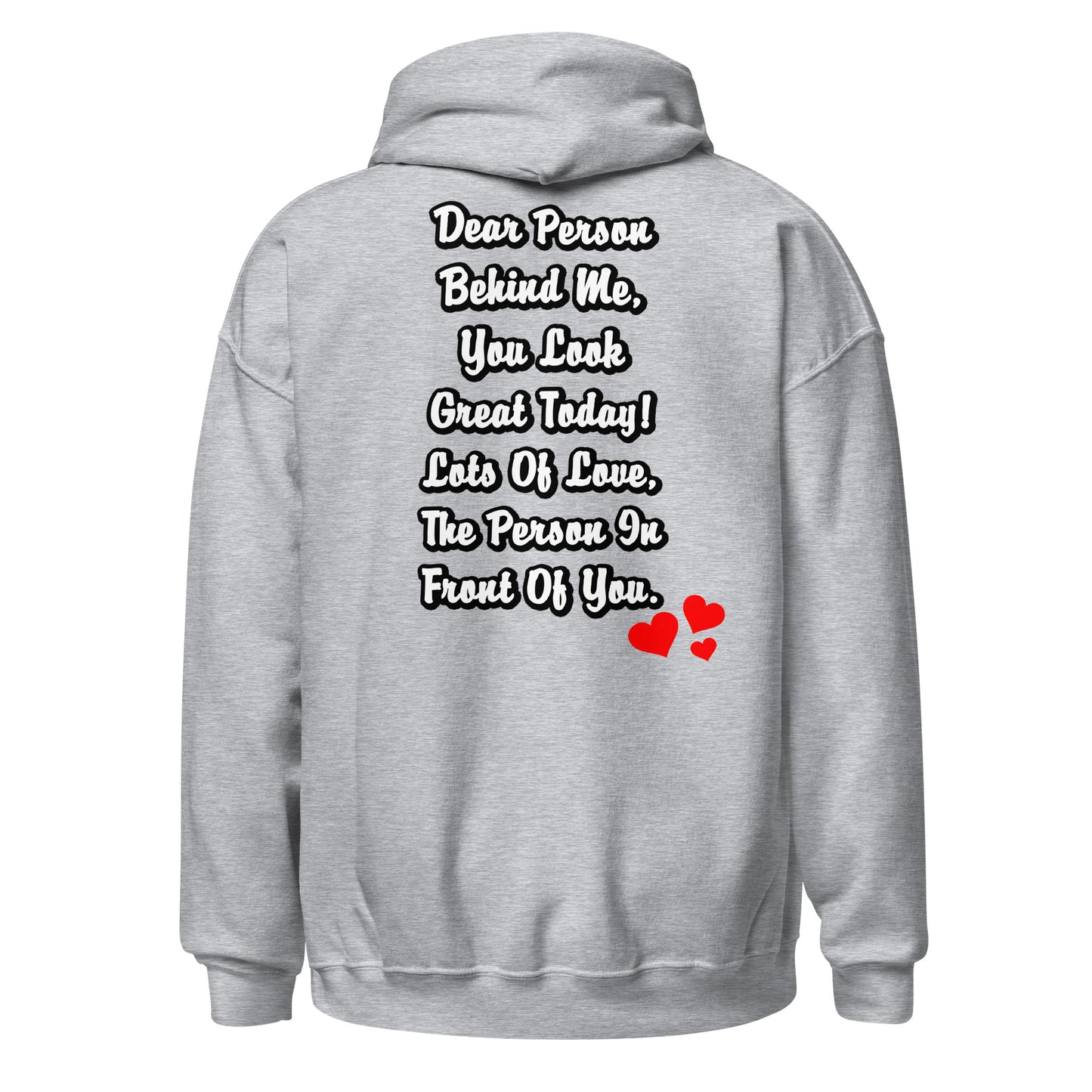 Dear Person Behind Me Unisex Hoodie