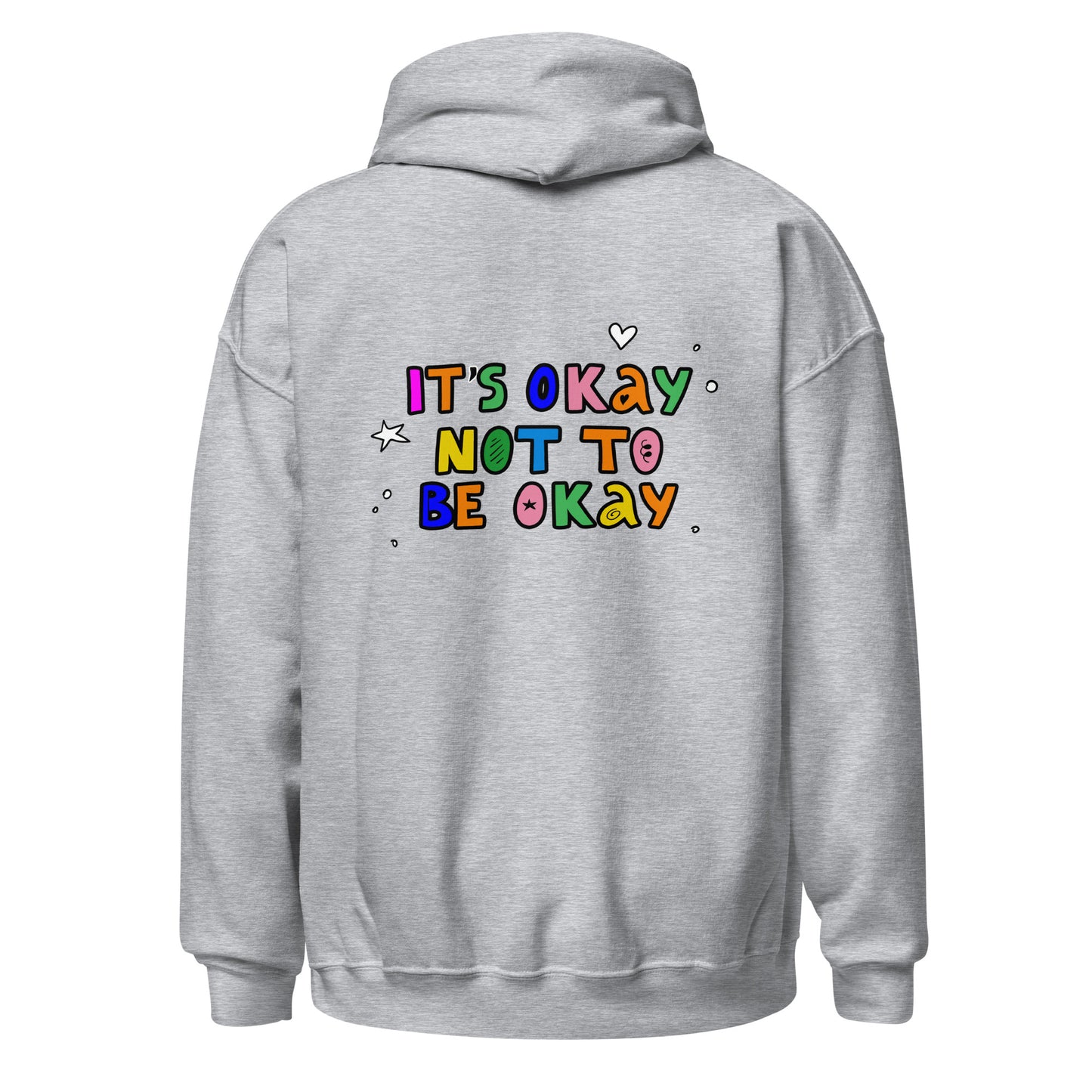 It's Okay Not To Be Okay Unisex Hoodie