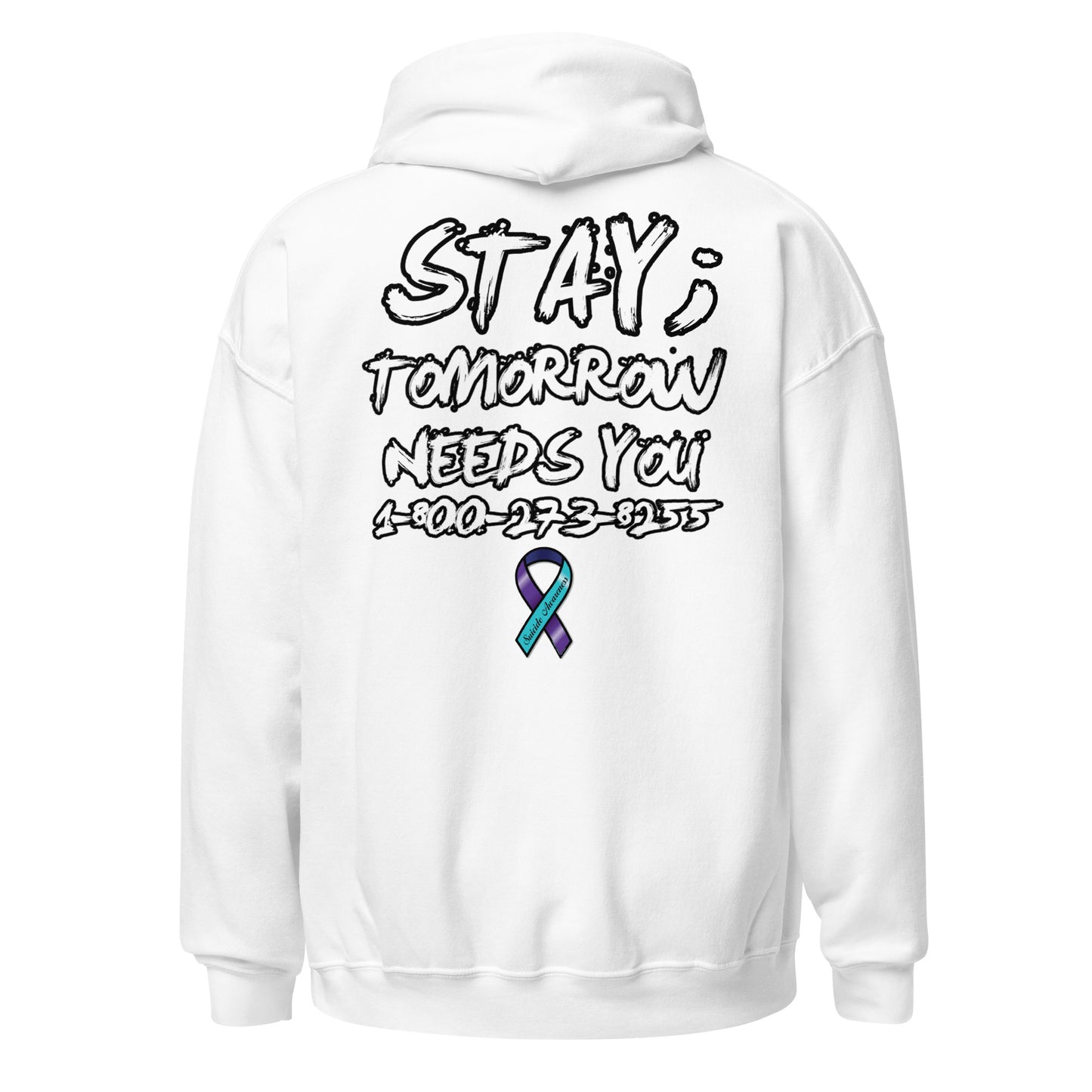 Stay; Tomorrow Needs You Unisex Hoodie