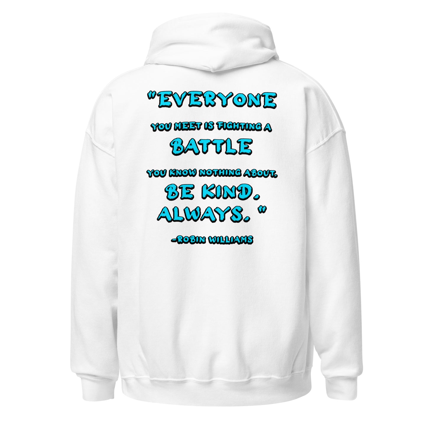 Be Kind, Always - Robin Williams Unisex Hoodie