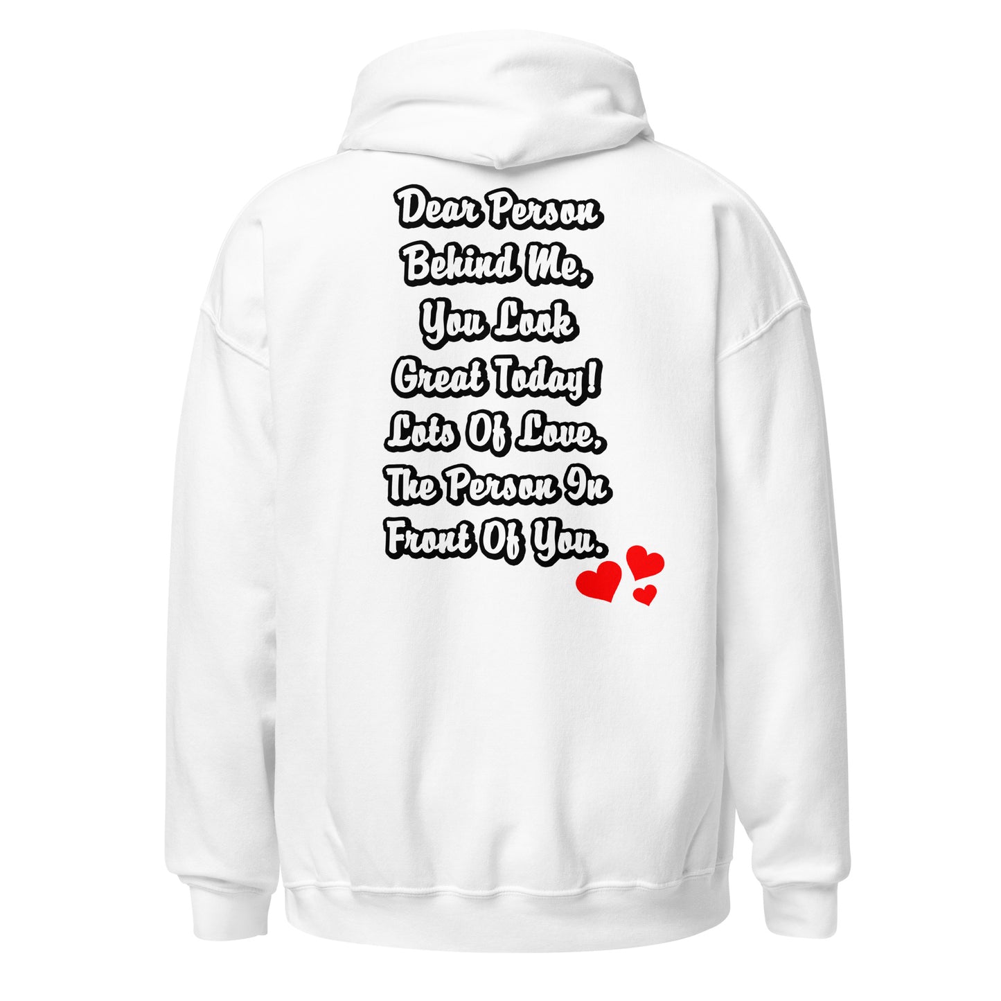 Dear Person Behind Me Unisex Hoodie