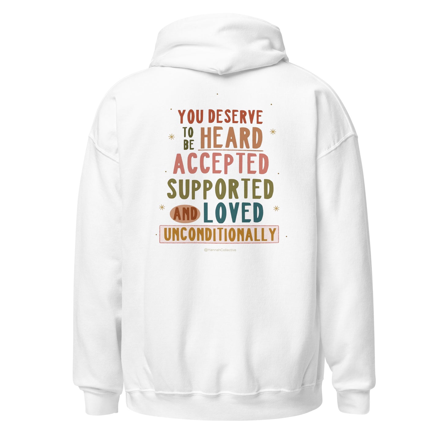 You Deserve To Be Heard Unisex Hoodie