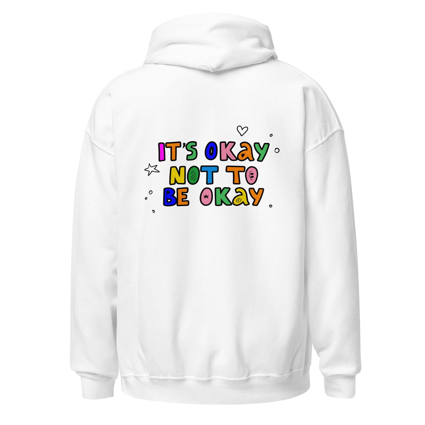 It's Okay Not To Be Okay Unisex Hoodie