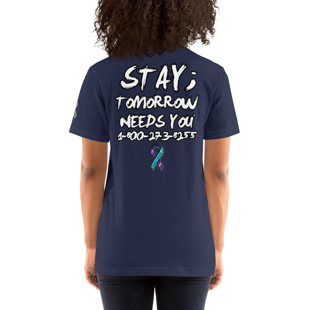 Stay; Tomorrow Needs You Embroidered Unisex t-shirt