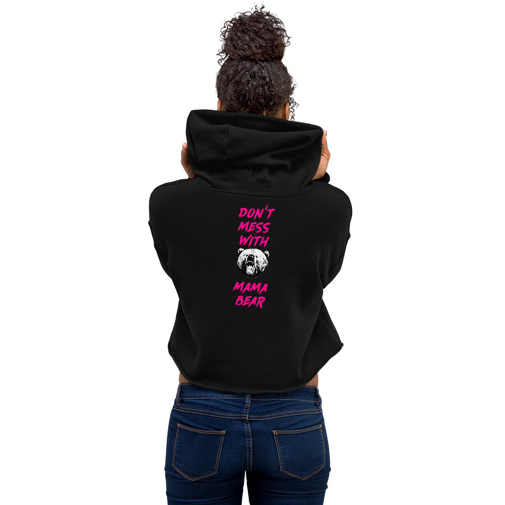 Don't Mess With Mama Bear Womens Crop Hoodie