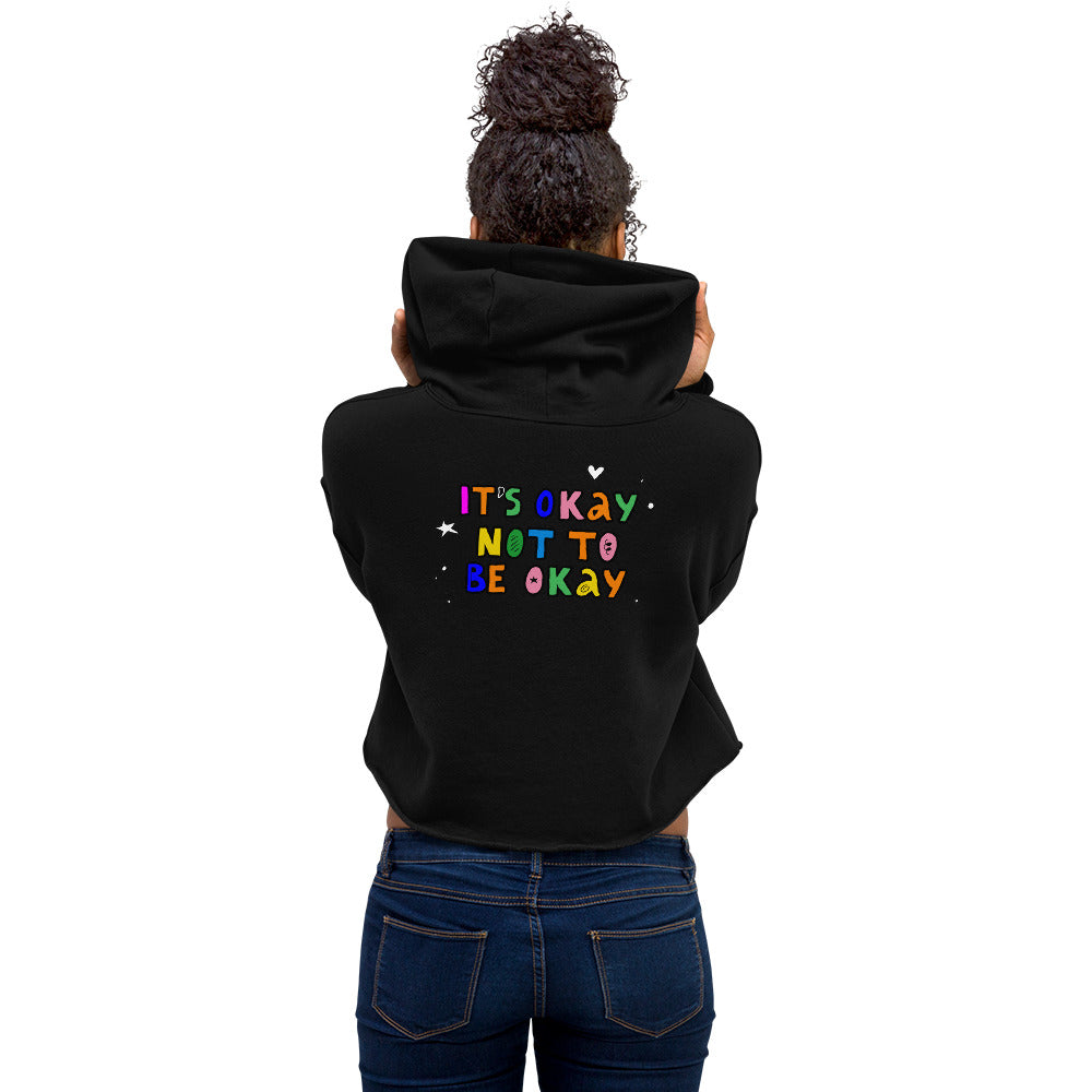 It's Okay To Not Be Okay Womens Crop Hoodie