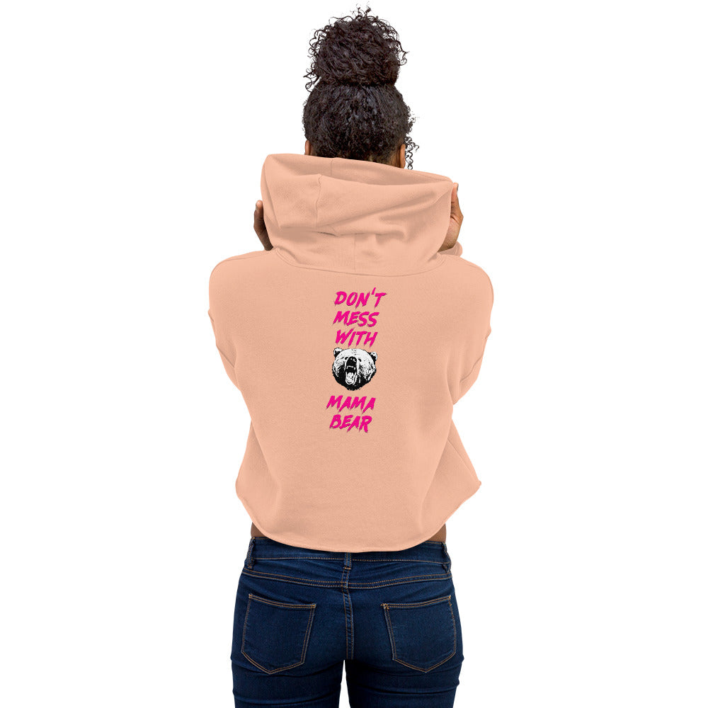 Don't Mess With Mama Bear Womens Crop Hoodie