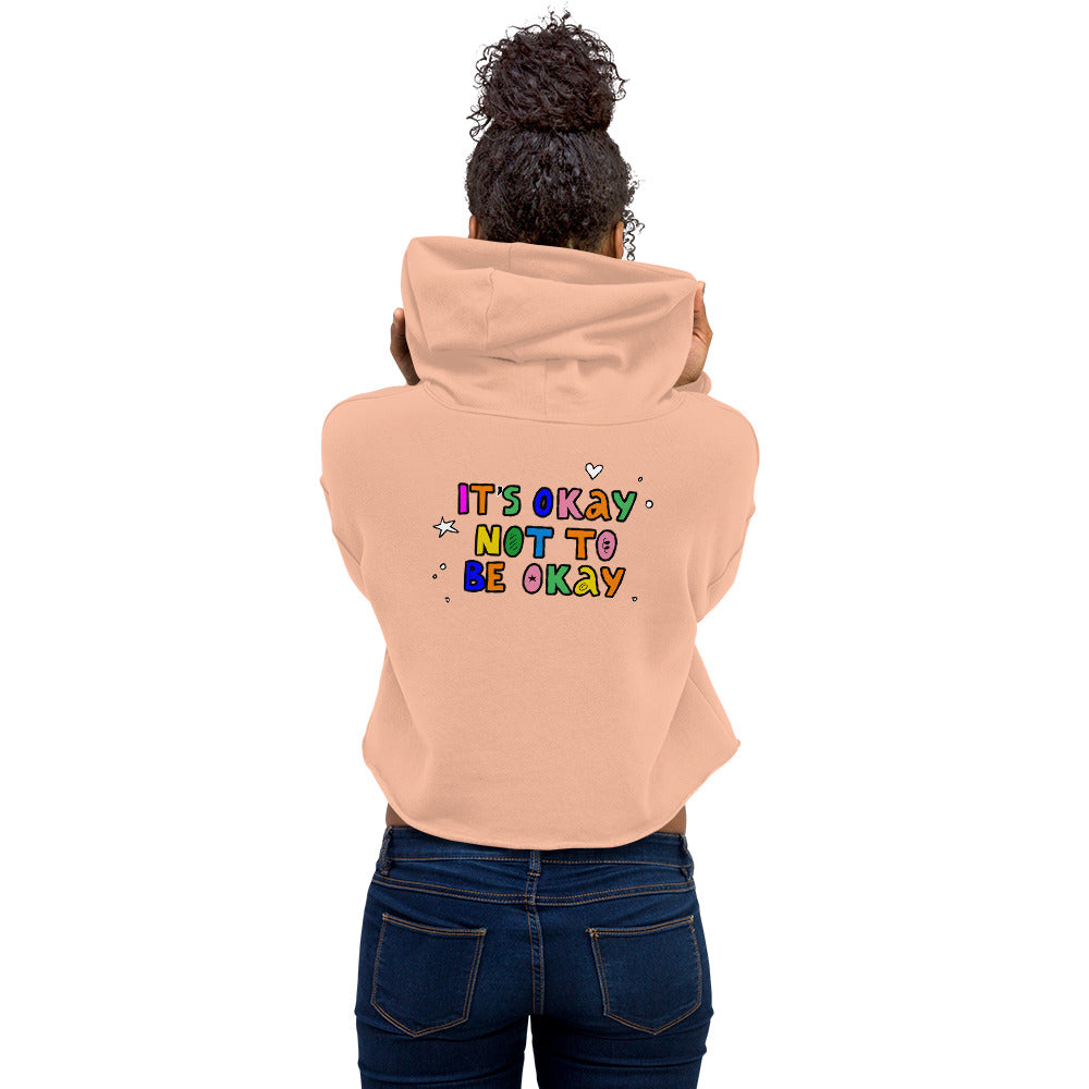 It's Okay To Not Be Okay Womens Crop Hoodie