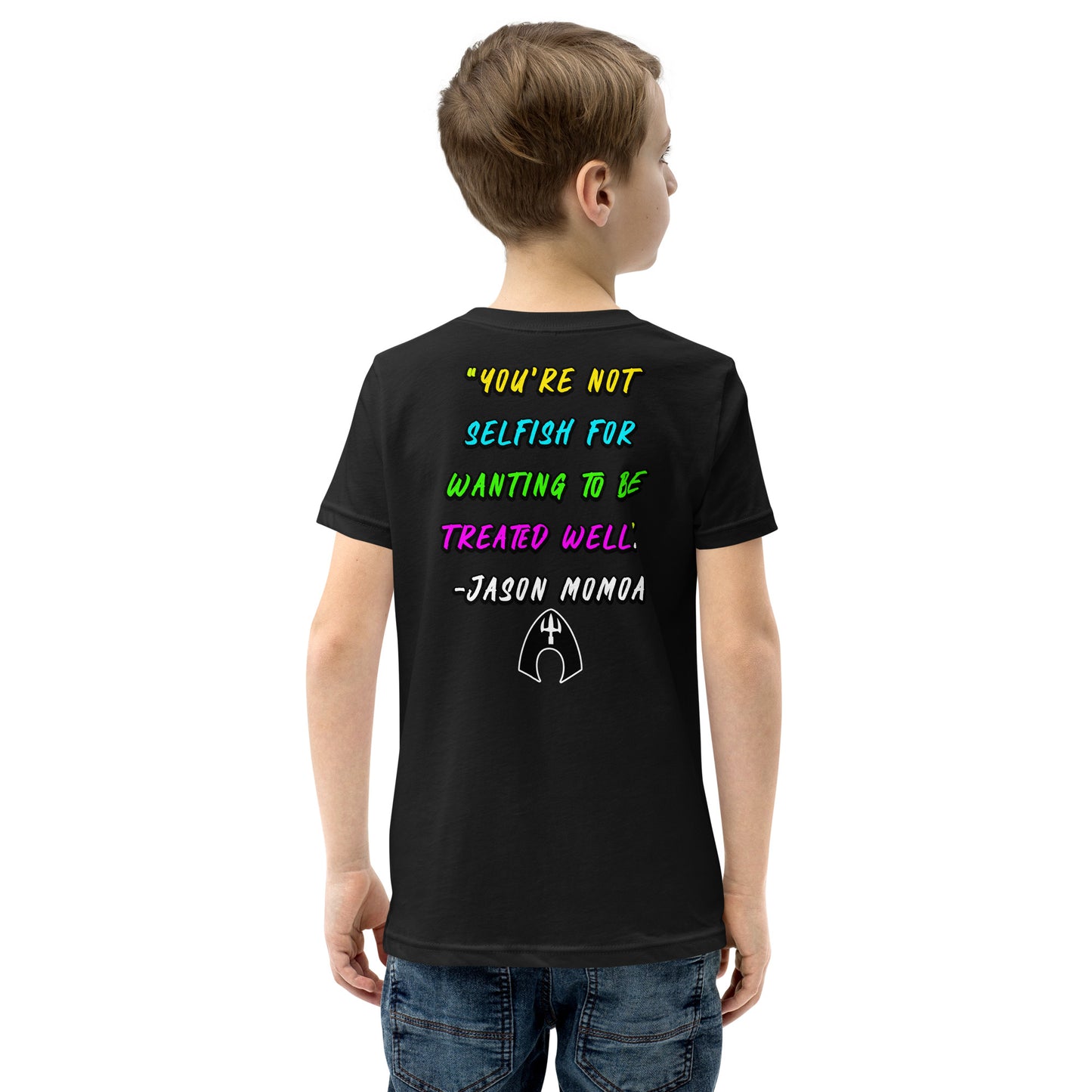 You're Not Selfish - Jason Momoa Youth Short Sleeve T-Shirt